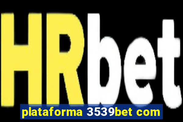 plataforma 3539bet com